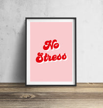 Load image into Gallery viewer, No Stress Typography Wall Art Print Pink and Red
