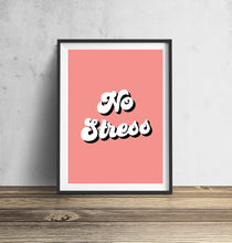 Load image into Gallery viewer, No Stress Typography Wall Art Print
