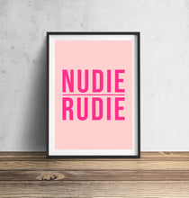 Load image into Gallery viewer, Nudie Rudie Typography Wall Art Print
