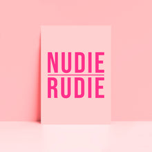 Load image into Gallery viewer, Nudie Rudie Typography Wall Art Print
