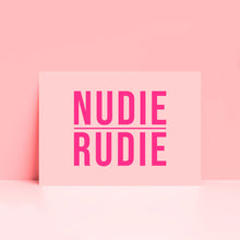 Load image into Gallery viewer, Nudie Rudie Typography Wall Art Print
