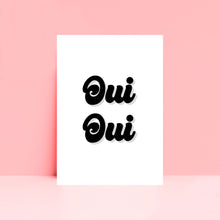 Load image into Gallery viewer, Oui Oui Print
