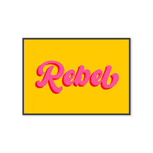 Load image into Gallery viewer, Rebel Typography Wall Art Print
