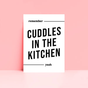 Remember Cuddles In The Kitchen Print