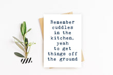 Load image into Gallery viewer, Remember Cuddles In The Kitchen Card
