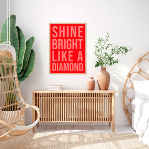 Shine Bright Like A Diamond Typography Wall Art Print