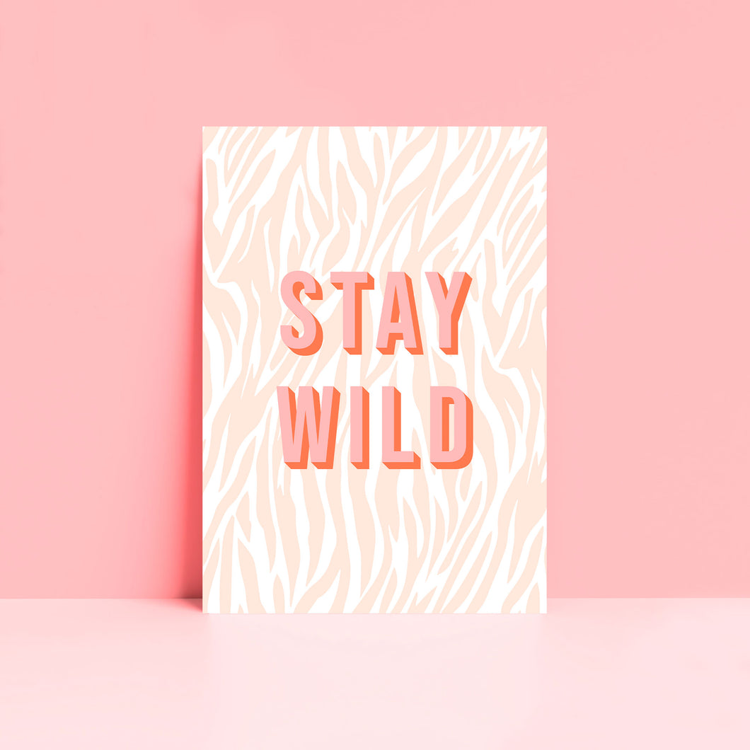 Stay Wild Wall Art Print