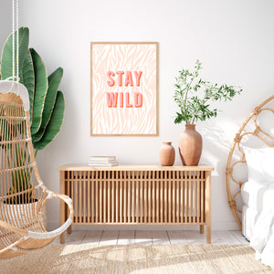 Stay Wild Wall Art Print