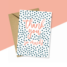 Load image into Gallery viewer, Thank You So Much Greeting Card
