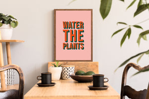 Water The Plants Typography Wall Art Print