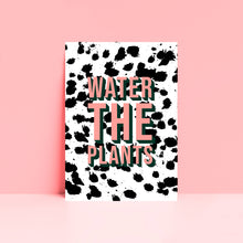 Load image into Gallery viewer, Water The Plants Typography Wall Art Print
